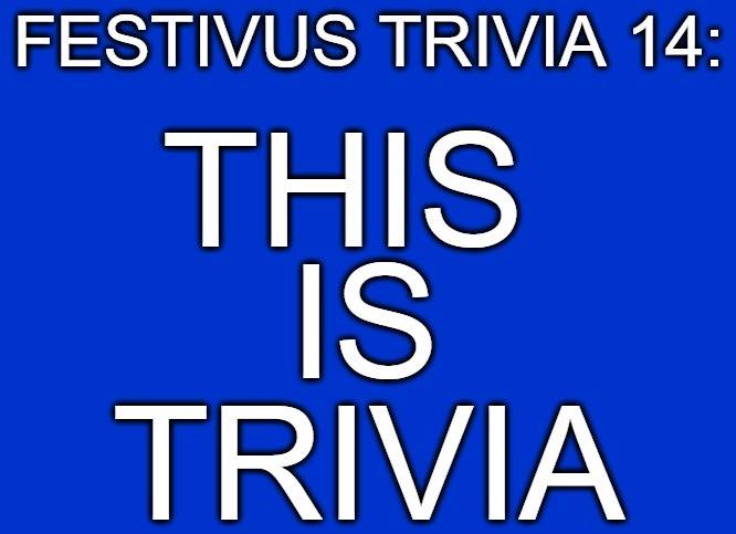 Festivus Trivia 14 poster &mdash; This is Trivia